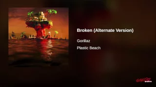 Gorillaz - Broken (Alternate Version)