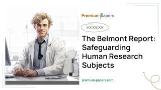 The Belmont Report: Safeguarding Human Research Subjects - Essay Example