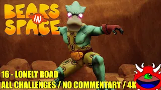 Bears In Space - 16 Lonely Road - No Commentary Gameplay