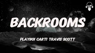 BACKROOMS - PLAYBOI CARTI, TRAVIS SCOTT (LYRICS)