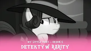 My Little Pony - Sezon 5 Odcinek 15 - Detektyw Rarity