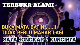 Membuka MATA BATIN secara ALAMI terapkan 2 Kunci ini