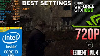 RE 4 Remake -GTX 1050+I3 3220-720P best  Settings