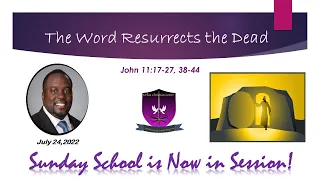 International Sunday School Lesson - July 24, 2022   The Word Resurrects the Dead