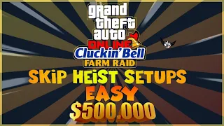 SKIP HEIST PREPS SUPER FAST EASY $500K | CLUCKIN BELL FARM RAID HEIST| GTA5ONLINE