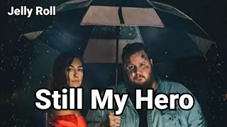 Jelly Roll - Still My Hero  ft Brabo Gator & Savannah Dexter (Audio)