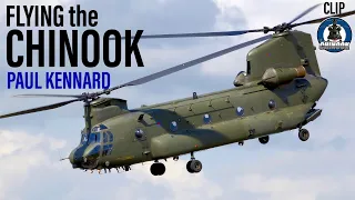 Flying the Chinook | Paul "Foo" Kennard (Clip)