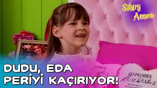 Sihirli Annem - Dudu Eda Periyi Kaçırıyor!