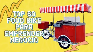 TOP 60 Ideas de FOOD BIKE para EMPRENDER TU NEGOCIO de COMIDA