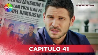 No Te Vayas Sin Mi | Capitulo 41 - HD