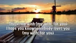 My Wish for you (lyrics) by Rascal Flatts