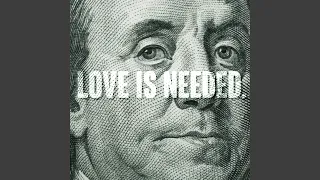 Love Is Needed