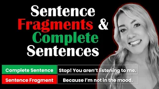 Sentence Fragments and Complete Sentences | How to Identify and Fix Incomplete Sentences (+ Quiz)