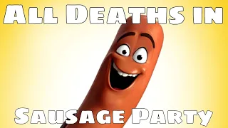 All Deaths in Sausage Party (2016)