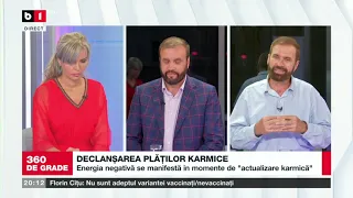 360 GRADE SPECIAL CU ALINA BADIC. CUM SE CURATA PLATILE KARMICE 28 AUGUST 2021