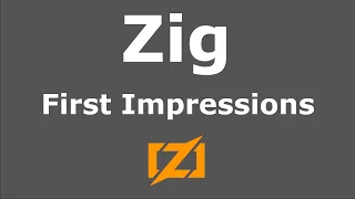 Zig: First Impressions