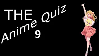 THE Anime Quiz 9