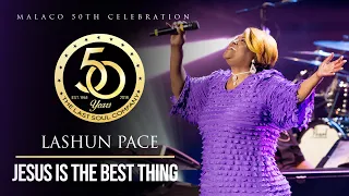 @lashunpace9611  - "Jesus Is The Best Thing" (Malaco 50th Celebration)