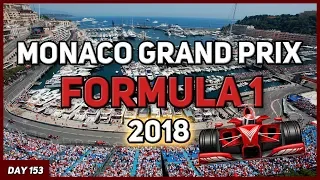 Формула 1 2018 Monaco Grand Prix  | День 153-156