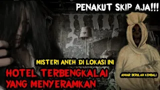 Live misteri‼️HOTEL MANGKRAK JADI SARANG SETAN