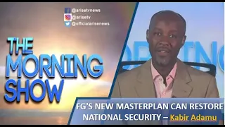 Security Expert says FG's new masterplan can restore National Security