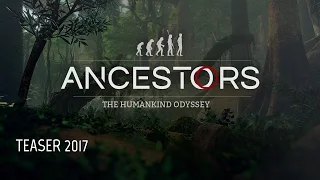 ANCESTORS: The Humankind Odyssey Teaser 2017 (Pre-Alpha Footage)