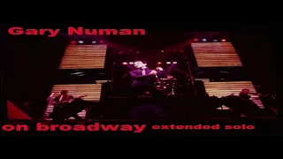 Gary Numan On Broadway extended solo