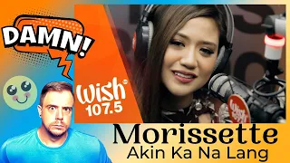 I WAS NOT PREPARED! │ Morissette Amon - Akin Ka Na Lang