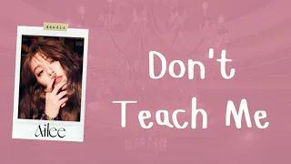 Ailee 에일리 - Don't Teach Me (가르치지마) [Lyrics 가사 Han/Rom/Eng] - Deudio Channel 드디어