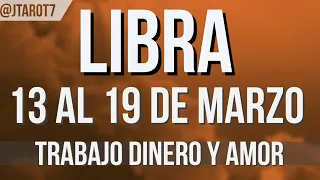 LIBRA HORÓSCOPO SEMANAL DEL 13 AL 19 DE MARZO 2023 | J.Tarot