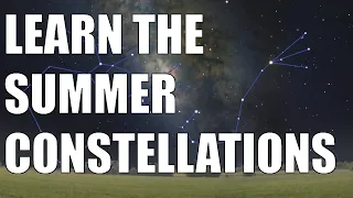 Learn the Summer Constellations