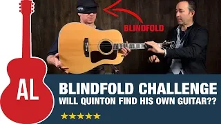 Blindfold Challenge: Can Quinton find his own guitar (in a lineup of 8 guitars)?