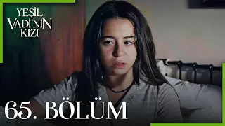 Yeşil Vadi'nin Kızı 65. Bölüm