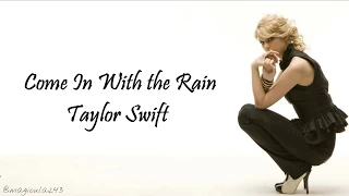 Taylor Swift - Come in With the Rain (Lyrics)
