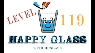 How to beat Happy Glass Level 119 - 3 Stars - No Hints