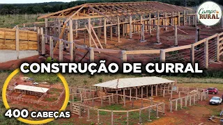 CONSTRUÇÃO DE CURRAL PARA 400 CABEÇAS
