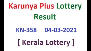 Kerala Lottery Result Today Karunya Plus KN-358  04-03-2021 | Kerala Lottery Naruku |