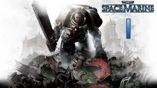 Warhammer 40,000: Space Marine — Прохождение Часть - 1: Высадка.