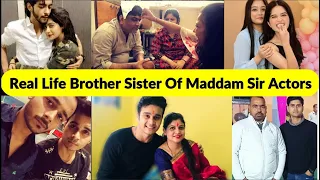 Real Life Brother Sister Of Maddam Sir Actors,Gulki Joshi ,Yukti Kapoor ,Sonali Pandit Naik !