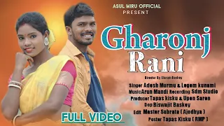 GHARONJ RANI FULL VIDEO | New Santali Video 2023 | Elaram & Kokila Baskey