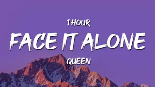 [1 HOUR] Queen - Face It Alone (Lyrics)