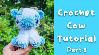 Crochet Cow Tutorial - Free Crochet Pattern Amigurumi How To Part 2