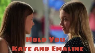 Kate And Emaline-Hold You