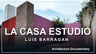 Casa Estudio Luis Barragán (Documental de arquitectura)