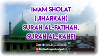 SURAH AL-KAHFI |IMAM SHALAT IRAMA JIHARKAH @JiharkahStyle