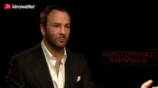 Interview Tom Ford NOCTURNAL ANIMALS