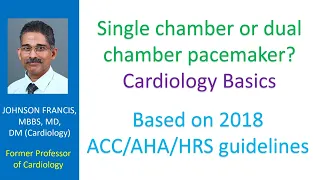 Single chamber or dual chamber pacemaker? Cardiology Basics