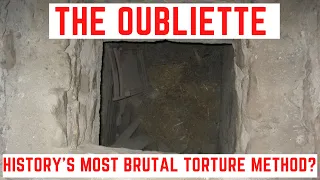 The Oubliette - History's Most Brutal Torture Method?