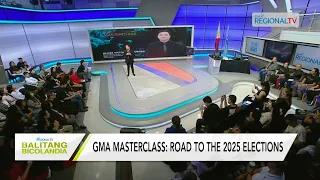 Balitang Bicolandia: GMA Masterclass: Road to the 2025 Elections
