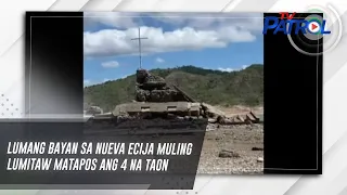 Lumang bayan sa Nueva Ecija muling lumitaw matapos ang 4 na taon | TV Patrol